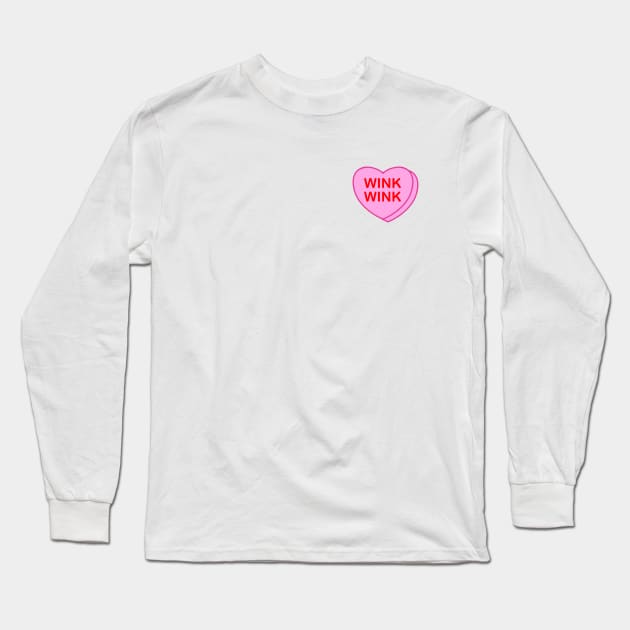 Conversation Heart Wink Wink Long Sleeve T-Shirt by LetsOverThinkIt